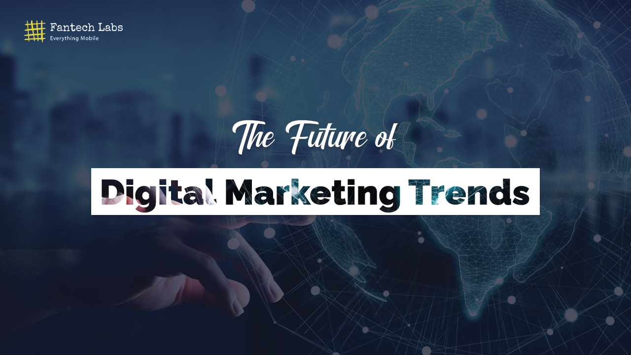 The Future of Digital Marketing Trends